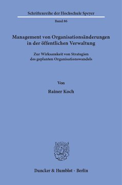 Management von Organisationsänderungen in der öffentlichen Verwaltung: Zur Wirksamkeit von Strategien des geplanten Organisationswandels