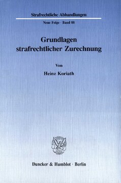 Grundlagen strafrechtlicher Zurechnung