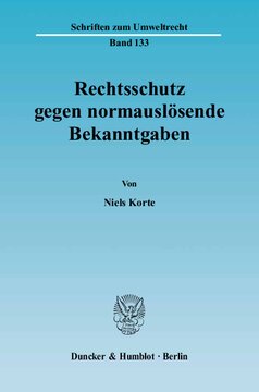 Rechtsschutz gegen normauslösende Bekanntgaben