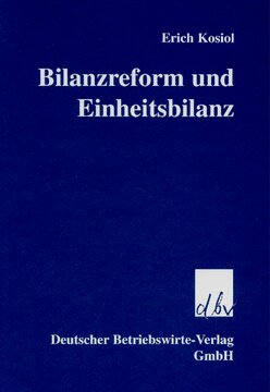 Bilanzreform und Einheitsbilanz: Grundlegende Studien zu den Möglichkeiten einer Rationalisierung der periodischen Erfolgsrechnung