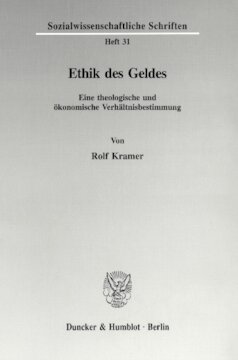 Ethik des Geldes: Eine theologische und ökonomische Verhältnisbestimmung