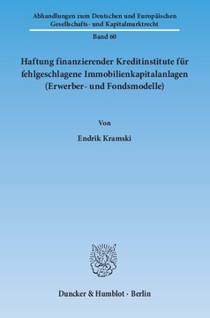 Haftung finanzierender Kreditinstitute für fehlgeschlagene Immobilienkapitalanlagen (Erwerber- und Fondsmodelle)