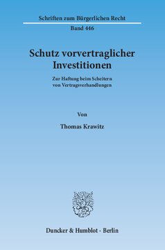 Schutz vorvertraglicher Investitionen: Zur Haftung beim Scheitern von Vertragsverhandlungen