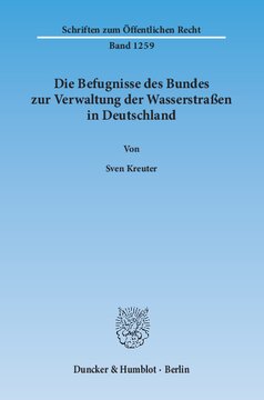 Die Befugnisse des Bundes zur Verwaltung der Wasserstraßen in Deutschland