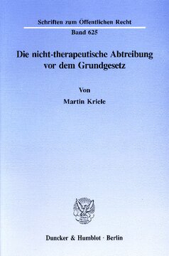 Die nicht-therapeutische Abtreibung vor dem Grundgesetz