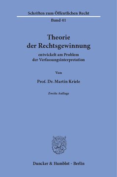 Theorie der Rechtsgewinnung: entwickelt am Problem der Verfassungsinterpretation