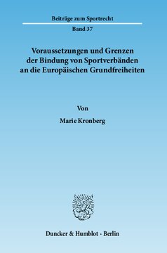 Voraussetzungen und Grenzen der Bindung von Sportverbänden an die Europäischen Grundfreiheiten