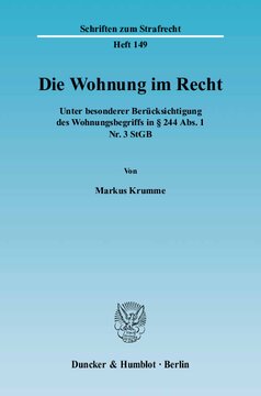 Die Wohnung im Recht: Unter besonderer Berücksichtigung des Wohnungsbegriffs in § 244 Abs. 1 Nr. 3 StGB