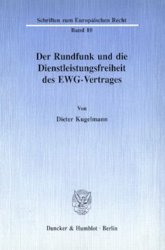 Der Rundfunk und die Dienstleistungsfreiheit des EWG-Vertrages