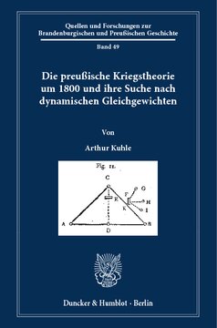 Die preußische Kriegstheorie um 1800 und ihre Suche nach dynamischen Gleichgewichten