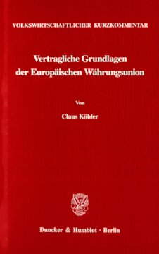 Volkswirtschaftlicher Kurzkommentar: Vertragliche Grundlagen der Europäischen Währungsunion