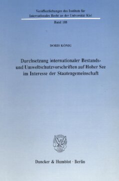 Durchsetzung internationaler Bestands- und Umweltschutzvorschriften auf Hoher See im Interesse der Staatengemeinschaft