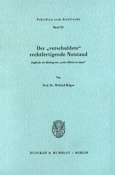 Der »verschuldete« rechtfertigende Notstand: Zugleich ein Beitrag zur »actio illicita in causa«