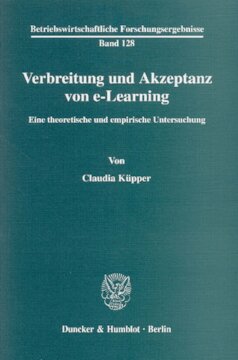 Verbreitung und Akzeptanz von e-Learning: Eine theoretische und empirische Untersuchung