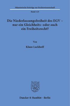 Die Niederlassungsfreiheit des EGV - nur ein Gleichheits- oder auch ein Freiheitsrecht?