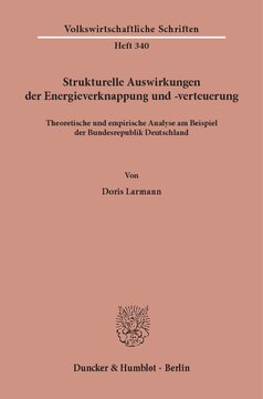 Strukturelle Auswirkungen der Energieverknappung und -verteuerung: Theoretische und empirische Analyse am Beispiel der Bundesrepublik Deutschland