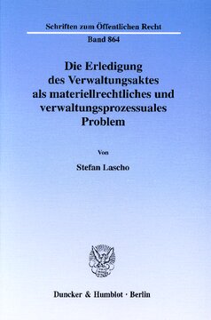 Die Erledigung des Verwaltungsaktes als materiellrechtliches und verwaltungsprozessuales Problem