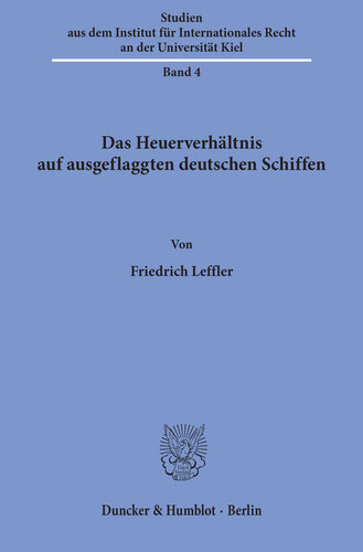 Das Heuerverhältnis auf ausgeflaggten deutschen Schiffen