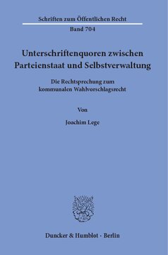 Unterschriftenquoren zwischen Parteienstaat und Selbstverwaltung: Die Rechtsprechung zum kommunalen Wahlvorschlagsrecht