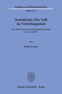 Demokratie: Das Volk im Verteilungsstaat: Vom Werte-Staat zur Entwicklungs-Dynamik (– und zurück?)