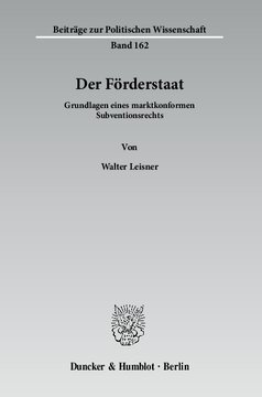 Der Förderstaat: Grundlagen eines marktkonformen Subventionsrechts