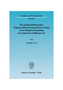 Die gesellschaftsbenannte Stimmrechtsvertretung (Proxy-Voting) in der Hauptversammlung der deutschen Publikums-AG