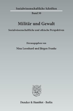 Militär und Gewalt: Sozialwissenschaftliche und ethische Perspektiven