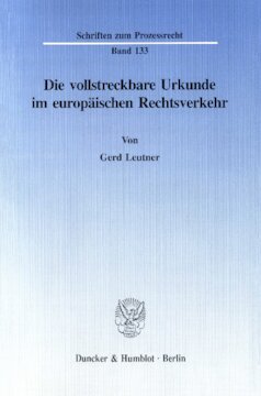 Die vollstreckbare Urkunde im europäischen Rechtsverkehr