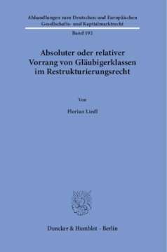 Absoluter oder relativer Vorrang von Gläubigerklassen im Restrukturierungsrecht