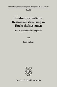 Leistungsorientierte Ressourcensteuerung in Hochschulsystemen: Ein internationaler Vergleich