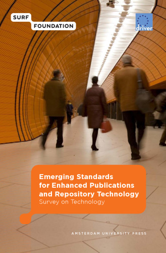 Emerging Standards for Enhanced Publications and Repository Technology (Surf EU-Driver)