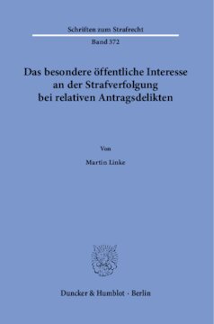 Das besondere öffentliche Interesse an der Strafverfolgung bei relativen Antragsdelikten