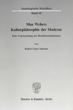 Max Webers Kulturphilosophie der Moderne: Eine Untersuchung des Berufsmenschentums