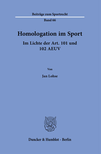 Homologation im Sport: Im Lichte der Art. 101 und 102 AEUV