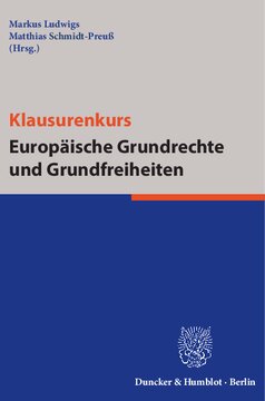 Klausurenkurs Europäische Grundrechte und Grundfreiheiten