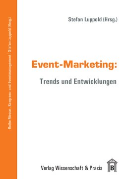 Event-Marketing: Trends und Entwicklungen