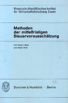 Methoden der mittelfristigen Steuervorausschätzung: Zur mittelfristigen Entwicklung des Steueraufkommens in der Bundesrepublik Deutschland