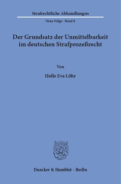 Der Grundsatz der Unmittelbarkeit im deutschen Strafprozeßrecht