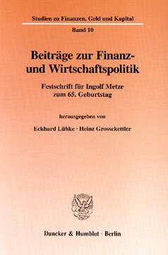 Beiträge zur Finanz- und Wirtschaftspolitik: Festschrift für Ingolf Metze zum 65. Geburtstag