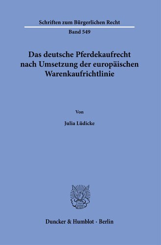 Das deutsche Pferdekaufrecht nach Umsetzung der europäischen Warenkaufrichtlinie