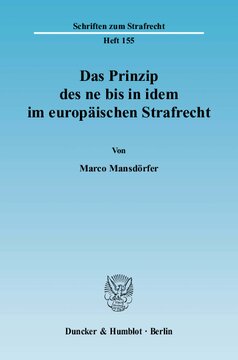 Das Prinzip des ne bis in idem im europäischen Strafrecht