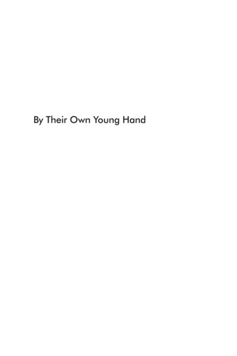 By Their Own Young Hand: Deliberate Self-Harm And Suicidal Ideas in Adolescents