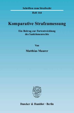 Komparative Strafzumessung: Ein Beitrag zur Fortentwicklung des Sanktionenrechts