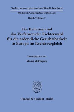 Die Kriterien und das Verfahren der Richterwahl für die ordentliche Gerichtsbarkeit in Europa im Rechtsvergleich