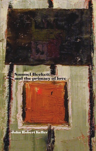 Samuel Beckett and the Primacy of Love