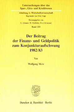 Der Beitrag der Finanz- und Geldpolitik zum Konjunkturaufschwung 1982/83