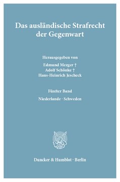 Das ausländische Strafrecht der Gegenwart: 5. Band: Niederlande – Schweden