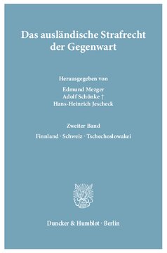 Das ausländische Strafrecht der Gegenwart: Bd. 2.: Finnland – Schweiz – Tschechoslowakei