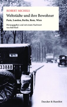 Weltstädte und ihre Bewohner: Paris, London, Berlin, Rom, Wien. Hrsg. und mit einem Nachwort versehen von Rolf Rieß