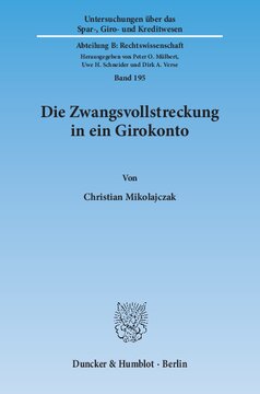 Die Zwangsvollstreckung in ein Girokonto: Eine Neubetrachtung unter Geltung des novellierten Zahlungsverkehrsrechts der §§ 675c ff. BGB